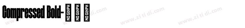 Compressed Bold字体转换 Compressed Bold字体转换